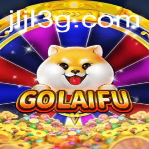 GoLaiFu: The Exciting World of Modern Gaming