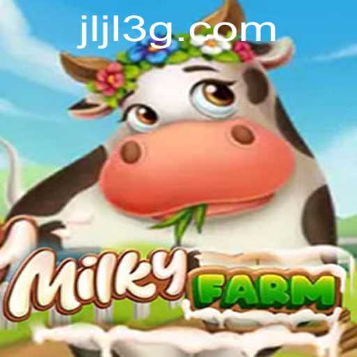 Explore the Exciting World of MilkyFarm: A New Frontier in Gaming
